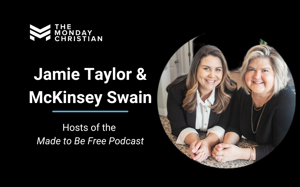 TMCP 139: Jamie Taylor and McKinsey Swain on Finding Freedom in Christ