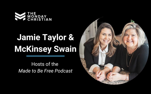 TMCP 139: Jamie Taylor and McKinsey Swain on Finding Freedom in Christ