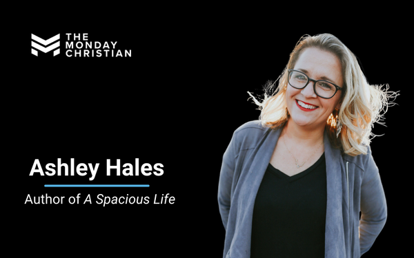 TMCP 83: How Do You Live a Spacious Life? [Ashley Hales]