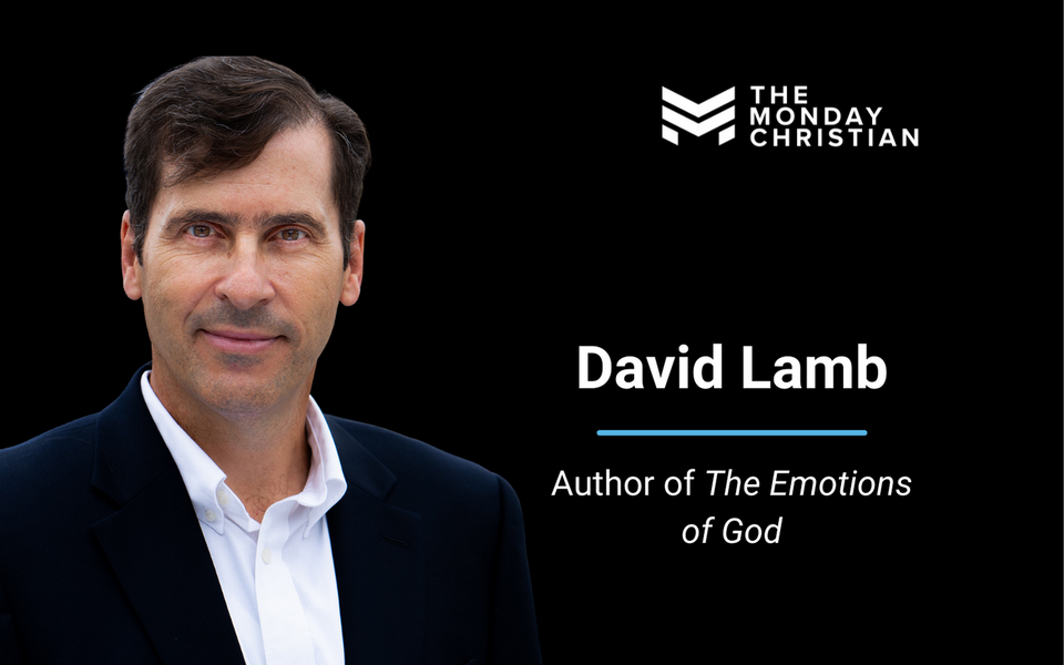 TMCP 121 David Lamb on The Emotions of God